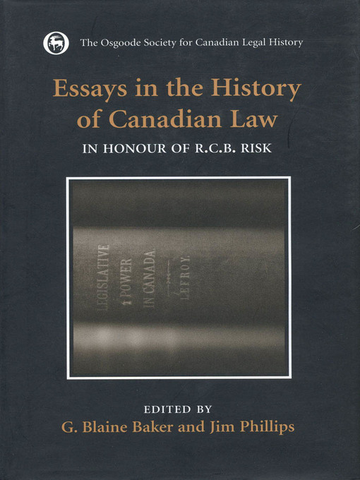 Title details for Essays in the History of Canadian Law, Volume VIII by George Blain Baker - Available